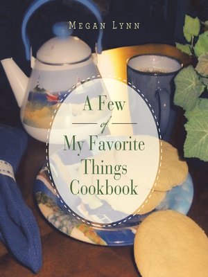 cover image of A Few of My Favorite Things Cookbook